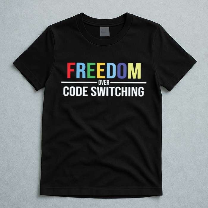 Tabitha Brown Freedom Over Code Switching T-Shirt
