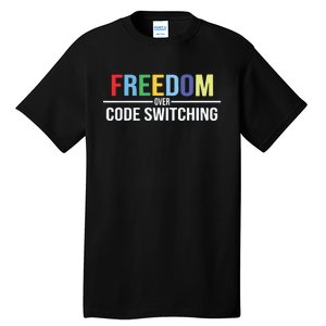 Tabitha Brown Freedom Over Code Switching Tall T-Shirt