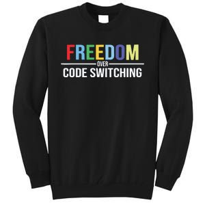 Tabitha Brown Freedom Over Code Switching Tall Sweatshirt