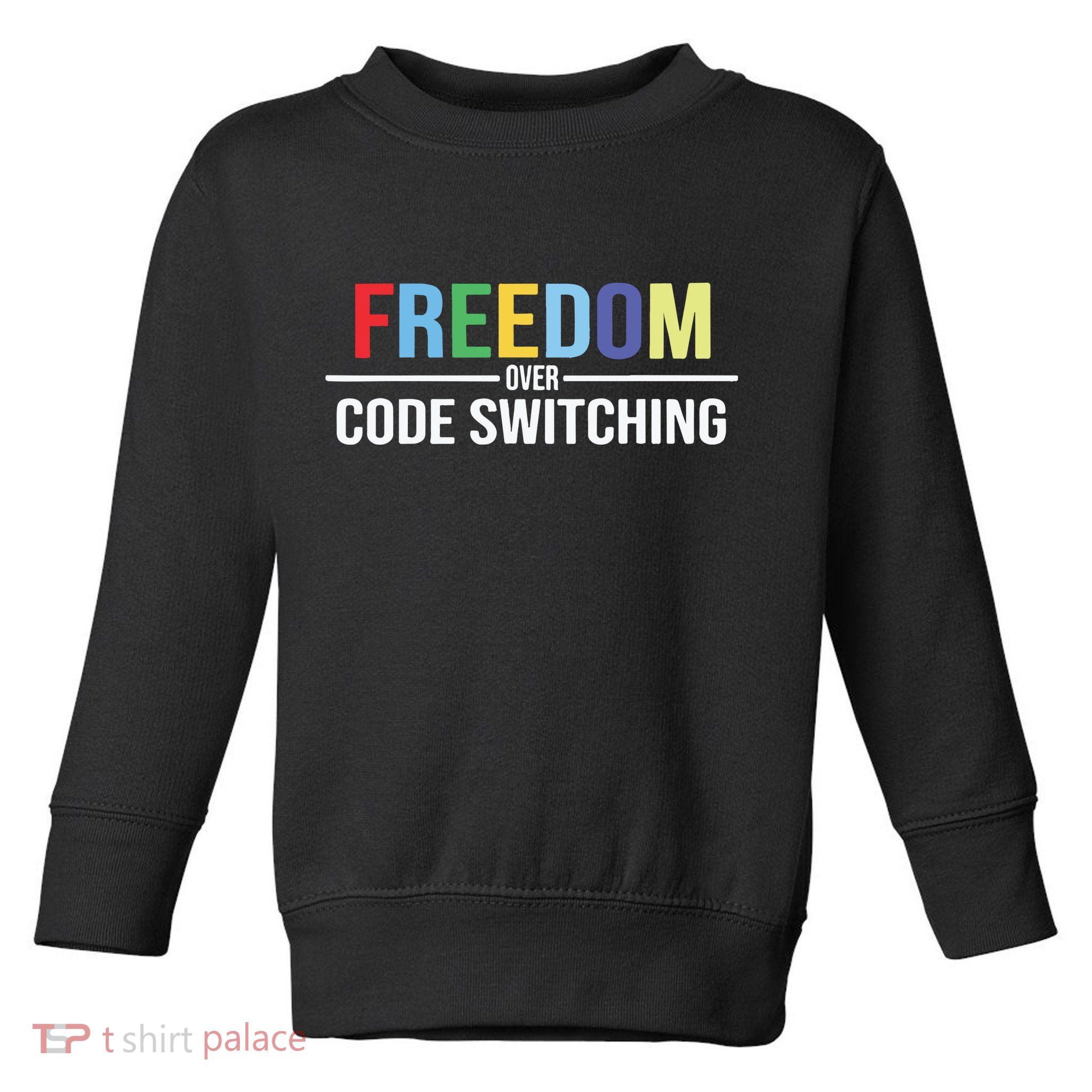 Tabitha Brown Freedom Over Code Switching Toddler Sweatshirt