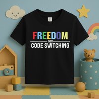 Tabitha Brown Freedom Over Code Switching Toddler T-Shirt