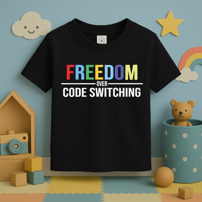 Tabitha Brown Freedom Over Code Switching Toddler T-Shirt