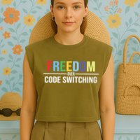 Tabitha Brown Freedom Over Code Switching Garment-Dyed Women's Muscle Tee