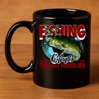 The Best Fishermen Fishing Only Club 11oz C Handle Ceramic Mug