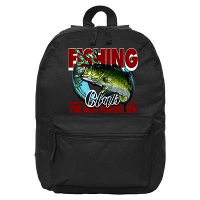 The Best Fishermen Fishing Only Club 16 in Basic Backpack