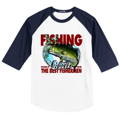 The Best Fishermen Fishing Only Club Baseball Sleeve Shirt