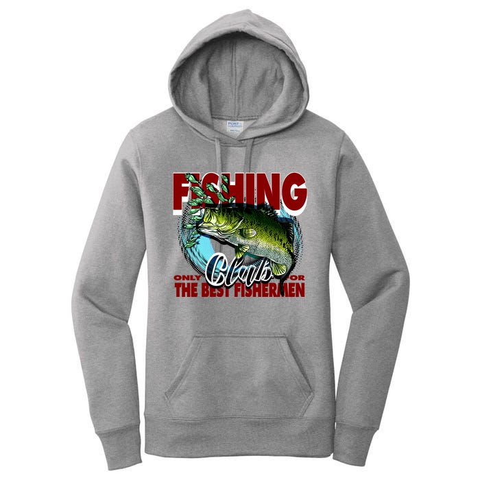 The Best Fishermen Fishing Only Club Women's Pullover Hoodie