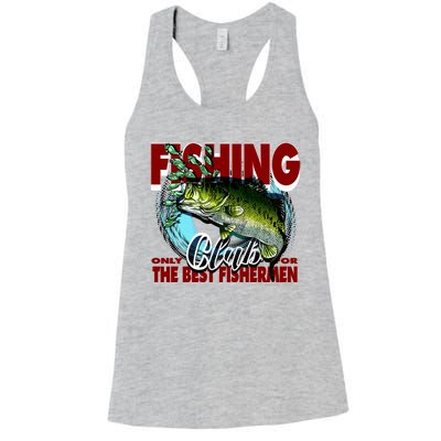 The Best Fishermen Fishing Only Club Women's Racerback Tank