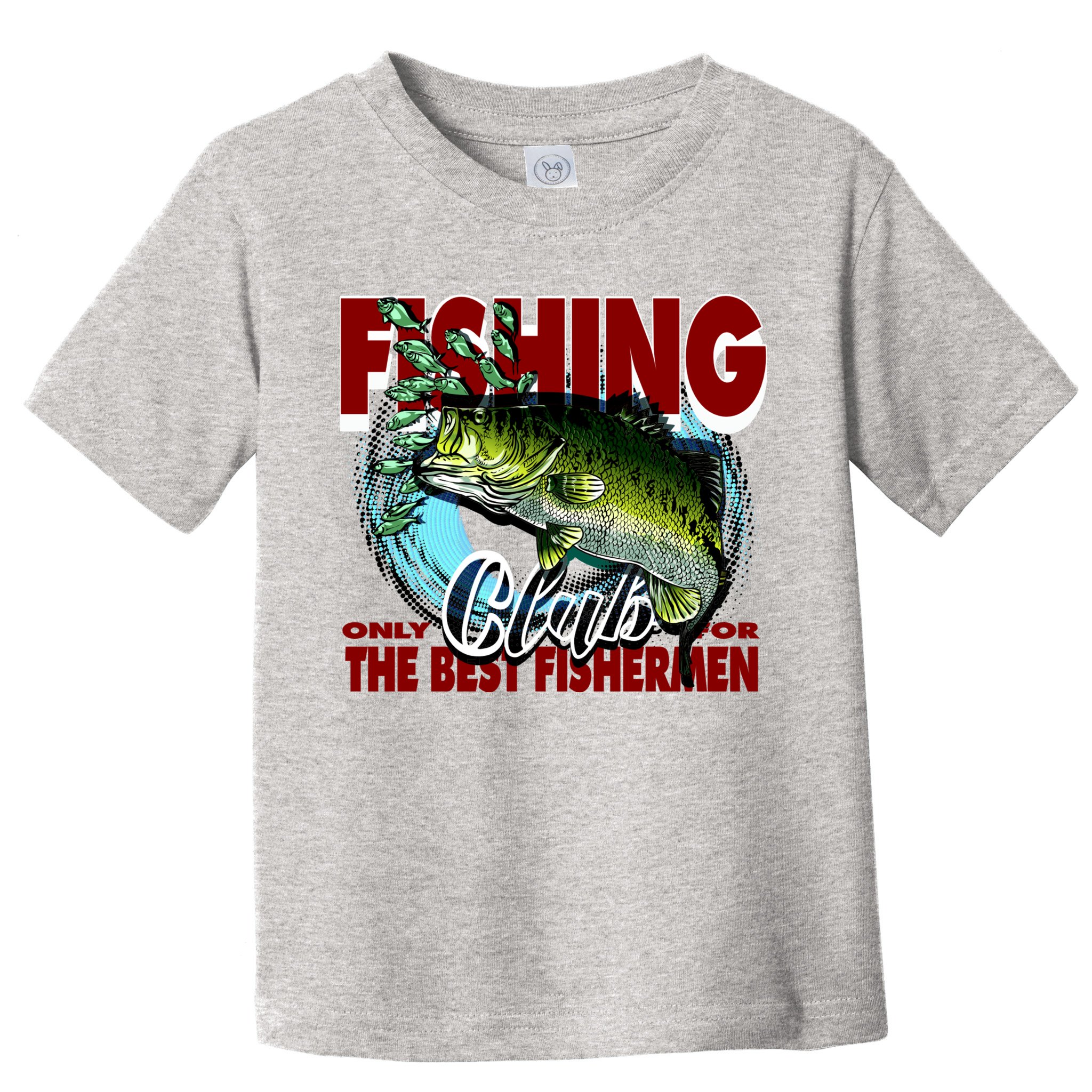 The Best Fishermen Fishing Only Club Toddler T-Shirt