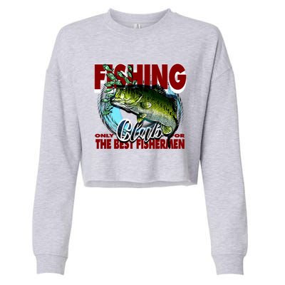 The Best Fishermen Fishing Only Club Cropped Pullover Crew