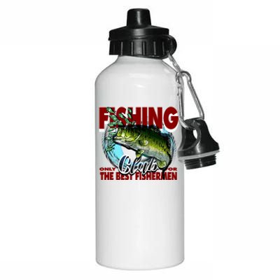 The Best Fishermen Fishing Only Club Aluminum Water Bottle 