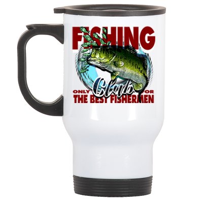 The Best Fishermen Fishing Only Club Stainless Steel Travel Mug