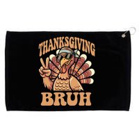 Thanksgiving Bruh Funny Turkey Fall Boy Grommeted Golf Towel