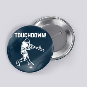 Touchdown Baseball funny saying sarcastic novelty Button