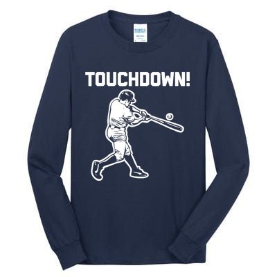 Touchdown Baseball funny saying sarcastic novelty Tall Long Sleeve T-Shirt