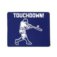 Touchdown Baseball funny saying sarcastic novelty Mousepad