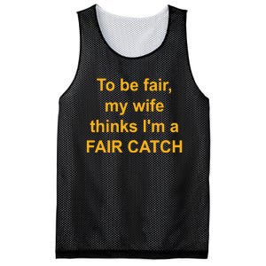 To Be Fair My Wife Thinks I’M A Fair Catch Mesh Reversible Basketball Jersey Tank