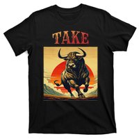 Take Bull Funny Active Wear All Occasions T-Shirt