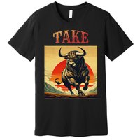 Take Bull Funny Active Wear All Occasions Premium T-Shirt