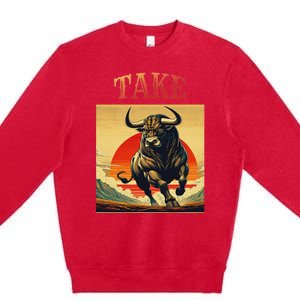 Take Bull Funny Active Wear All Occasions Premium Crewneck Sweatshirt