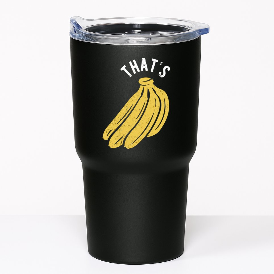 Thats Bananas Funny Gift Tumbler