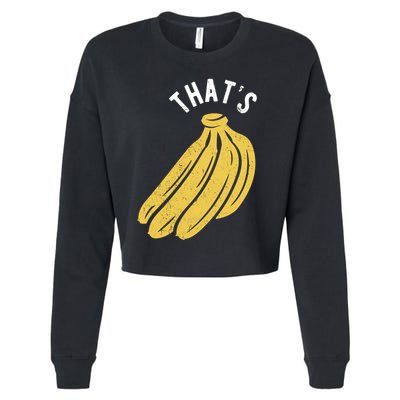 Thats Bananas Funny Gift Cropped Pullover Crew