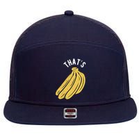 Thats Bananas Funny Gift 7 Panel Mesh Trucker Snapback Hat