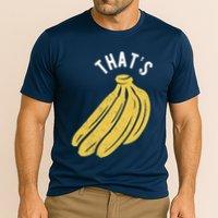 Thats Bananas Funny Gift Cooling Performance Crew T-Shirt