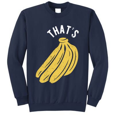 Thats Bananas Funny Gift Sweatshirt