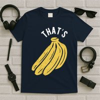 Thats Bananas Funny Gift T-Shirt