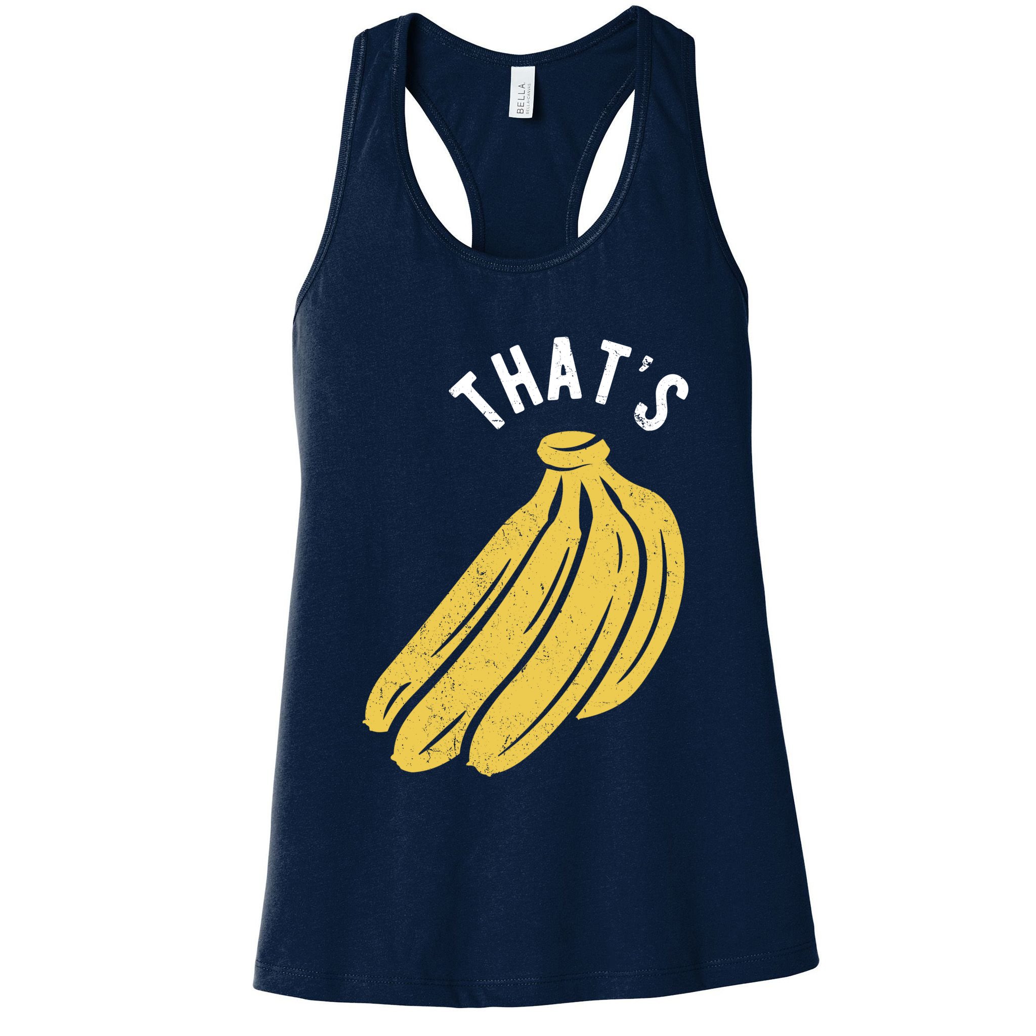 Thats Bananas Funny Gift Womens Tank Top