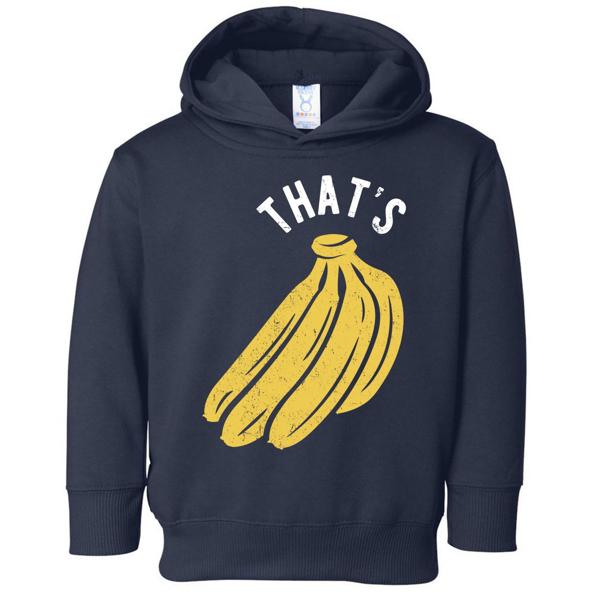 Thats Bananas Funny Gift Toddler Hoodie