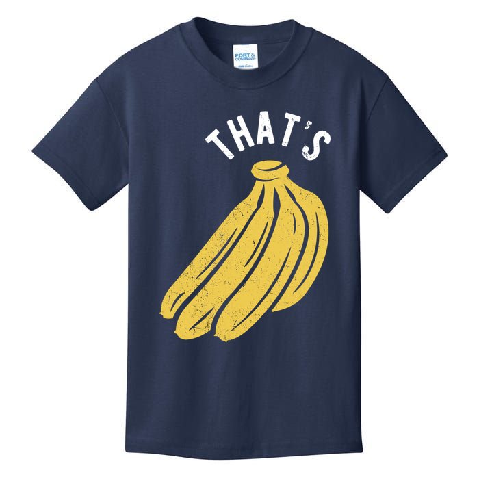 Thats Bananas Funny Gift Kids T-Shirt