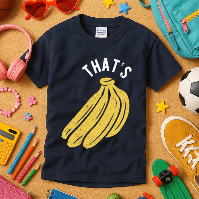 Thats Bananas Funny Gift Kids T-Shirt