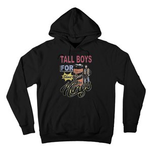 Tall Boy.S For Short Kings Hoodie