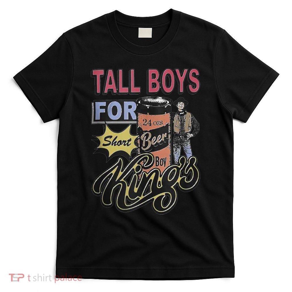 Tall Boy.S For Short Kings T-Shirt