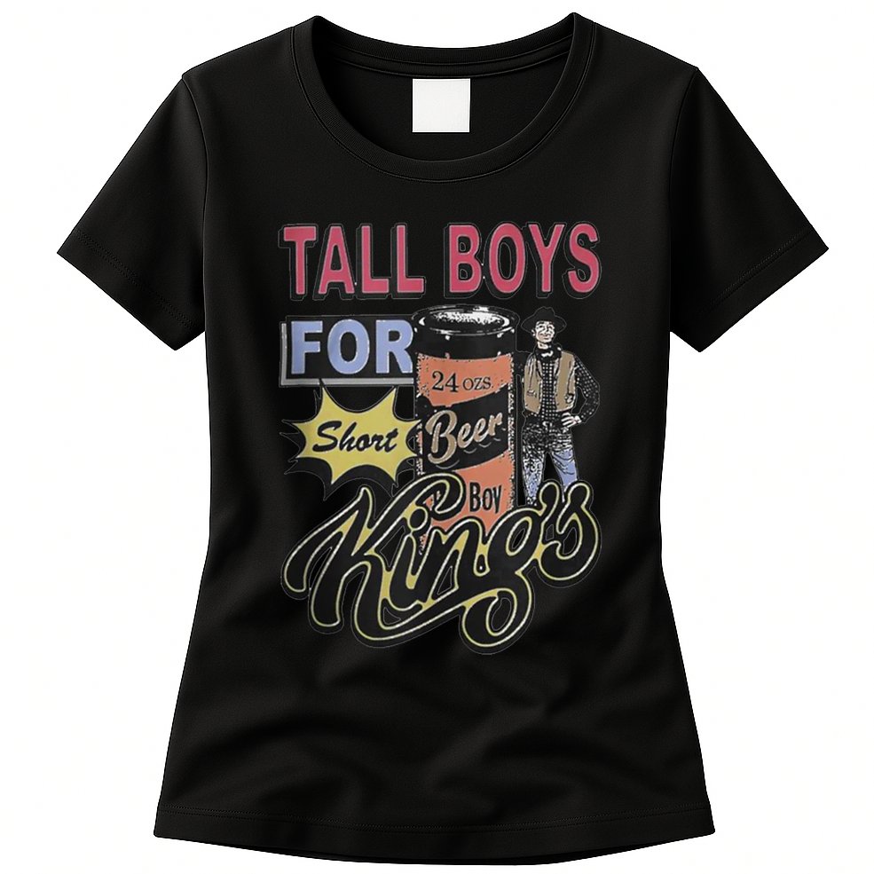 Tall Boy.S For Short Kings Womens T-Shirt