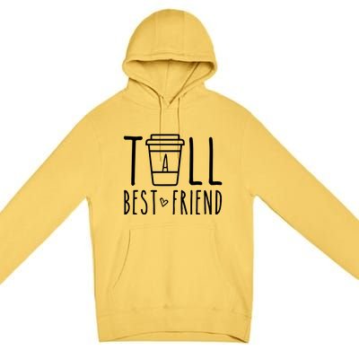 Tall Best Friend Funny Bff Matching Outfit Two Bestie Coffee Premium Pullover Hoodie