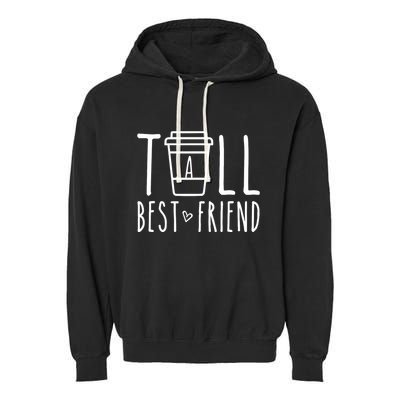 Tall Best Friend Funny Bff Matching Outfit Two Bestie Coffee Garment-Dyed Fleece Hoodie
