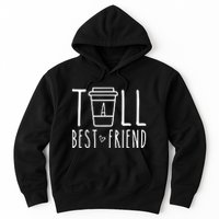 Tall Best Friend Funny Bff Matching Outfit Two Bestie Coffee Hoodie