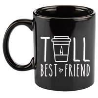 Tall Best Friend Funny Bff Matching Outfit Two Bestie Coffee 11oz C Handle Ceramic Mug