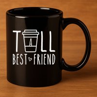Tall Best Friend Funny Bff Matching Outfit Two Bestie Coffee 11oz C Handle Ceramic Mug