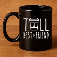 Tall Best Friend Funny Bff Matching Outfit Two Bestie Coffee 11oz C Handle Ceramic Mug