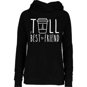 Tall Best Friend Funny Bff Matching Outfit Two Bestie Coffee Womens Funnel Neck Pullover Hood