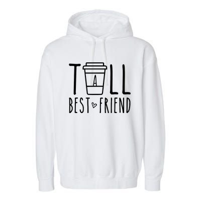 Tall Best Friend Funny Bff Matching Outfit Two Bestie Coffee Garment-Dyed Fleece Hoodie