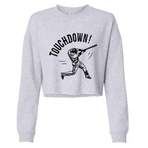 Touchdown Baseball Funny Football Joke Gift Baseball Shirt Baseball Lover Tee Cropped Pullover Crew