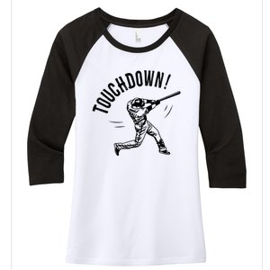 Touchdown Baseball Funny Football Joke Gift Baseball Shirt Baseball Lover Tee Women's Tri-Blend 3/4-Sleeve Raglan Shirt