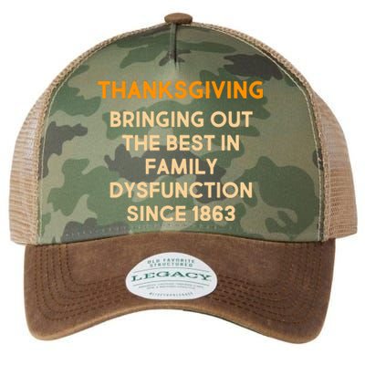 Thanksgiving Bringing Family Dysfunction Since 1863 Legacy Tie Dye Trucker Hat