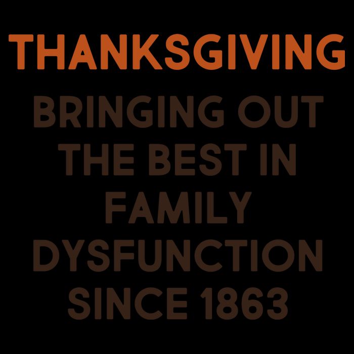 Thanksgiving Bringing Family Dysfunction Since 1863 Mug