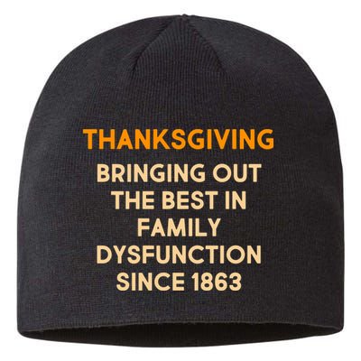 Thanksgiving Bringing Family Dysfunction Since 1863 Sustainable Beanie